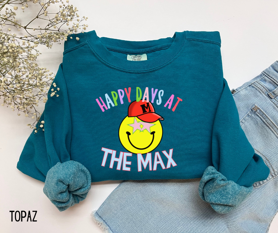 Happy Days At The Max (Comfort Color)