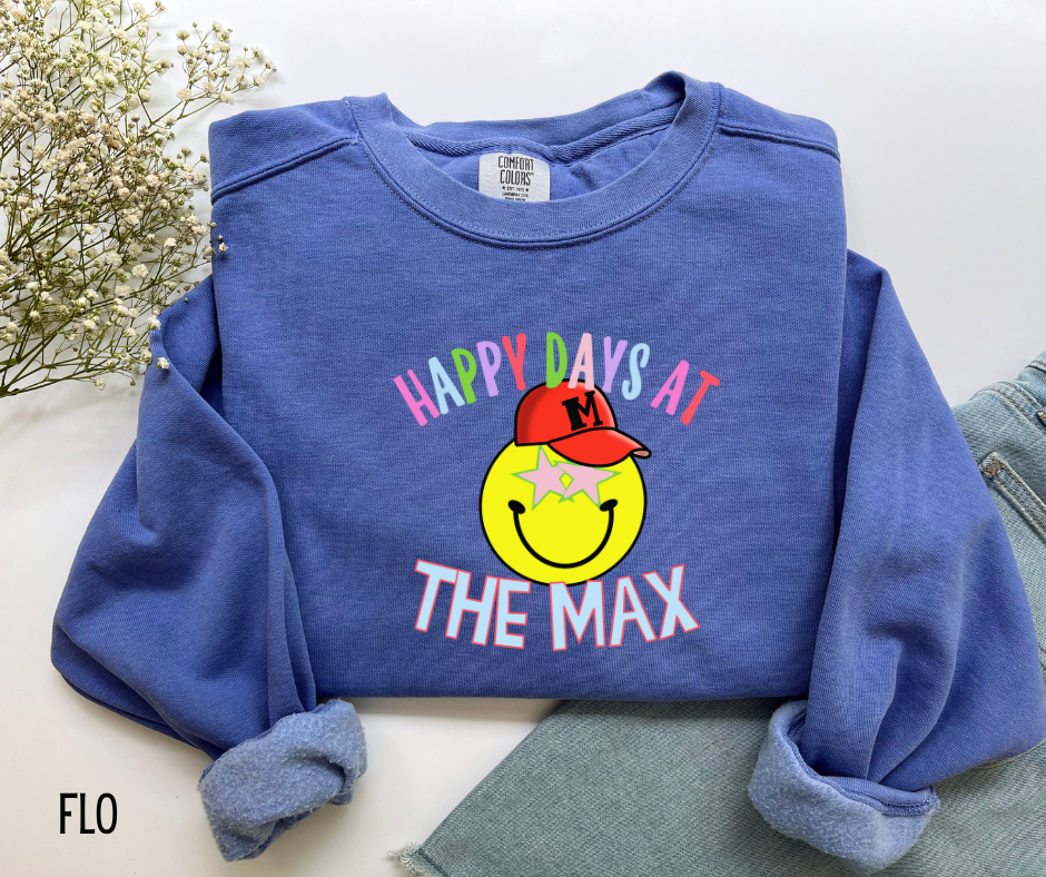 Happy Days At The Max (Comfort Color)